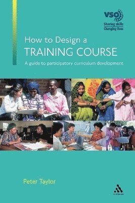 Peter Taylor - How to Design a Training Course, Häftad