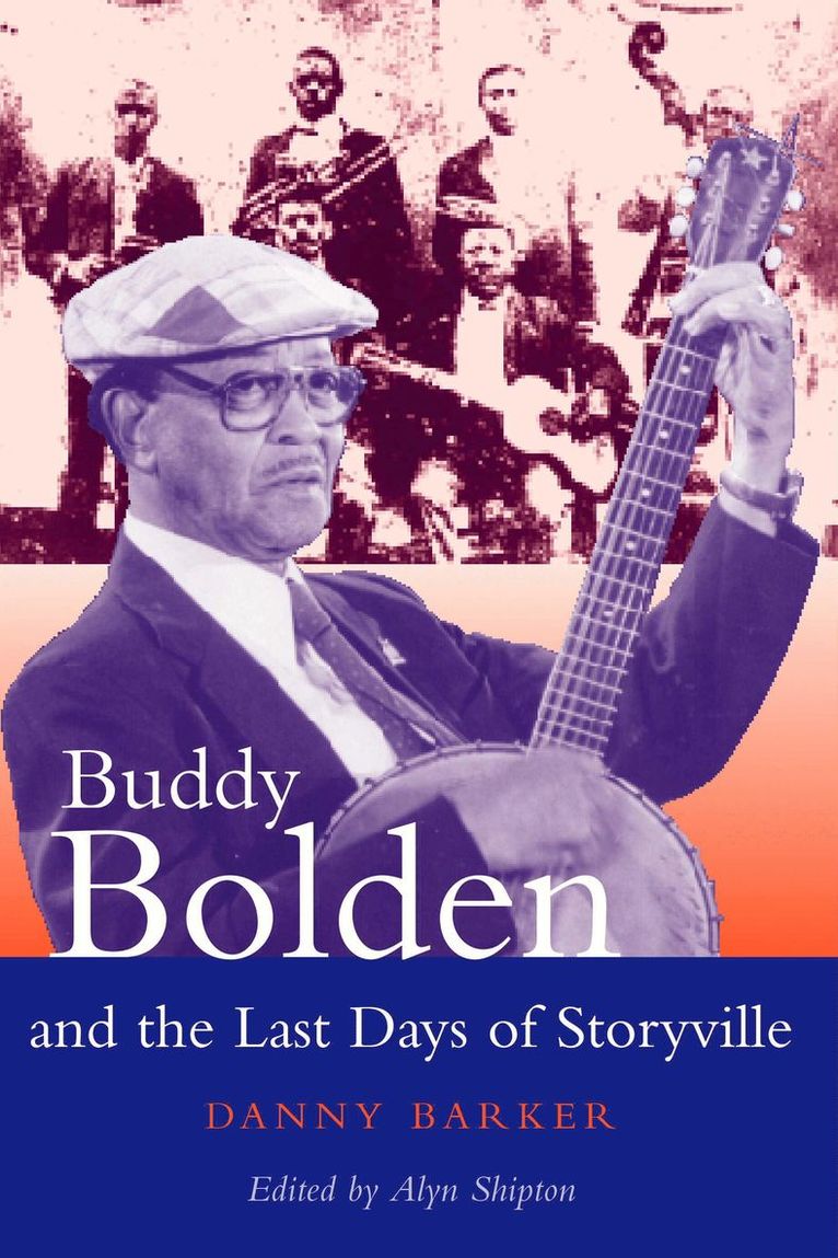 Buddy Bolden and the Last Days of Storyville 1