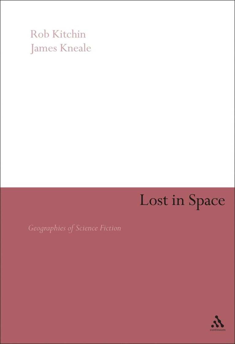 Rob Kitchin, James Kneale, Dr Rob Kitchin, Dr James Kneale - Lost in Space, Inbunden