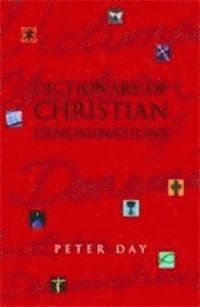 bokomslag Dictionary of Christian Denominations