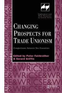 bokomslag Changing Prospects for Trade Unionism