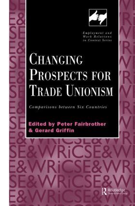 Peter Fairbrother, Gerard Griffin - Changing Prospects for Trade Unionism, Häftad