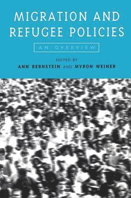 Ann Bernstein, Myron Weiner, Ann Bernstein, Myron Weiner - Migration and Refugee Policies, Häftad