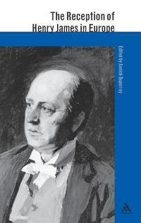 bokomslag The Reception of Henry James in Europe