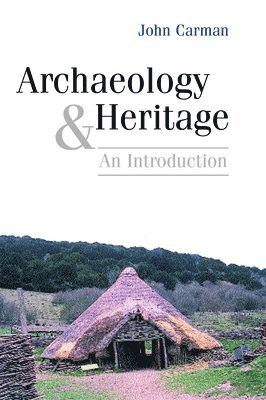 John Carman - Archaeology and Heritage, Häftad