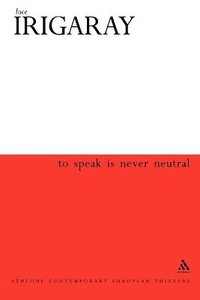 bokomslag To Speak is Never Neutral