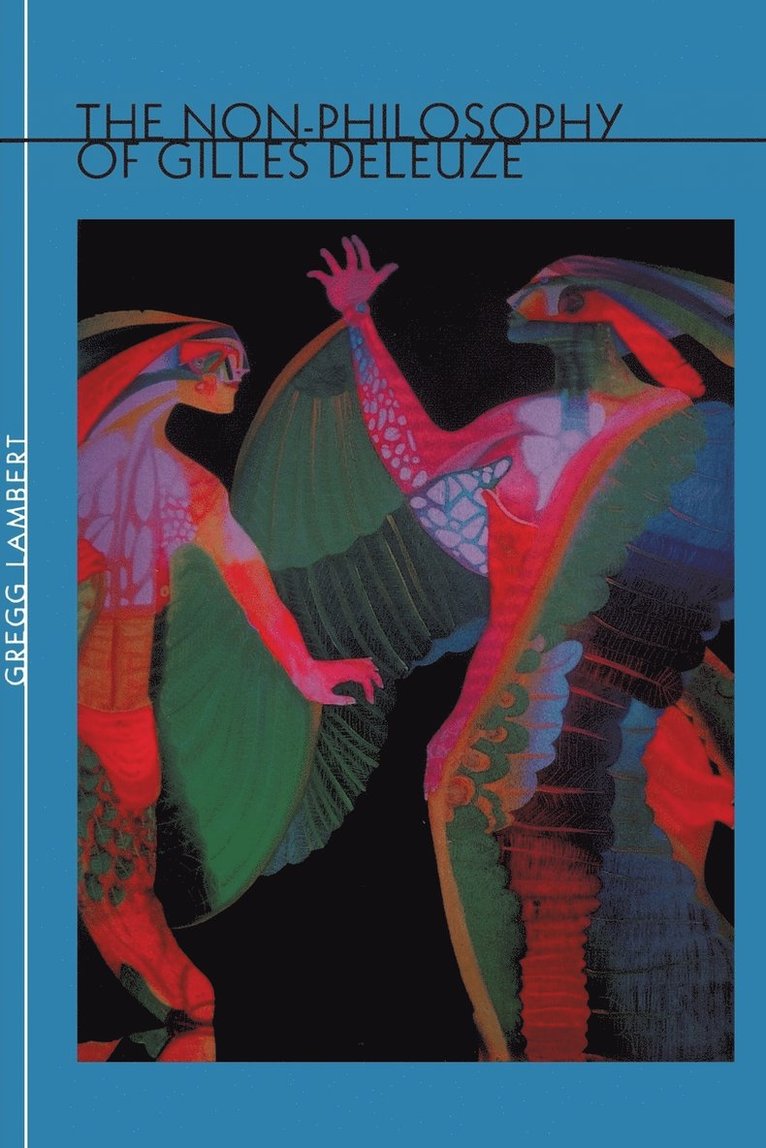 Gregg Lambert - Non-Philosophy of Gilles Deleuze, Häftad