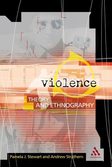 Pamela J. Stewart, Andrew Strathern - Violence, Häftad