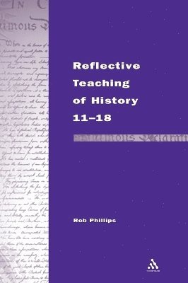 bokomslag Reflective Teaching of History 11-18