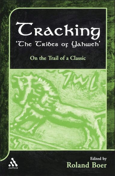 Roland Boer, Andrew Mein - Tracking "The Tribes of Yahweh", Inbunden