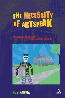 Roy Harris, J. Cheryl Exum - Necessity of Artspeak, Häftad