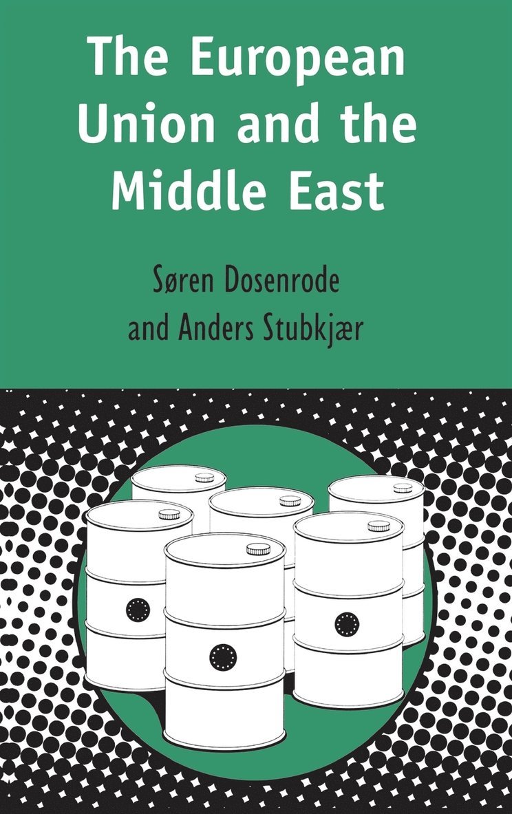 Soren von Dosenrode, Anders Stubkjaer, Soren Von Dosenrode, Soren von Dosenrode - European Union and the Middle East, Inbunden