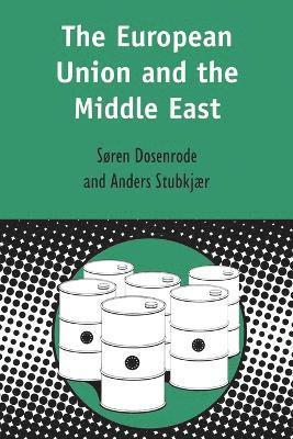Soren von Dosenrode, Anders Stubkjaer, Soren Von Dosenrode, Soren Von Dosenrode, Soren von Dosenrode - European Union and the Middle East, Häftad