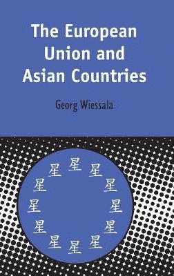 Georg Wiessala - European Union and Asian Countries, Inbunden