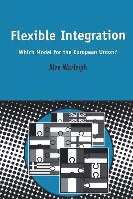 Alex Warleigh - Flexible Integration, Häftad