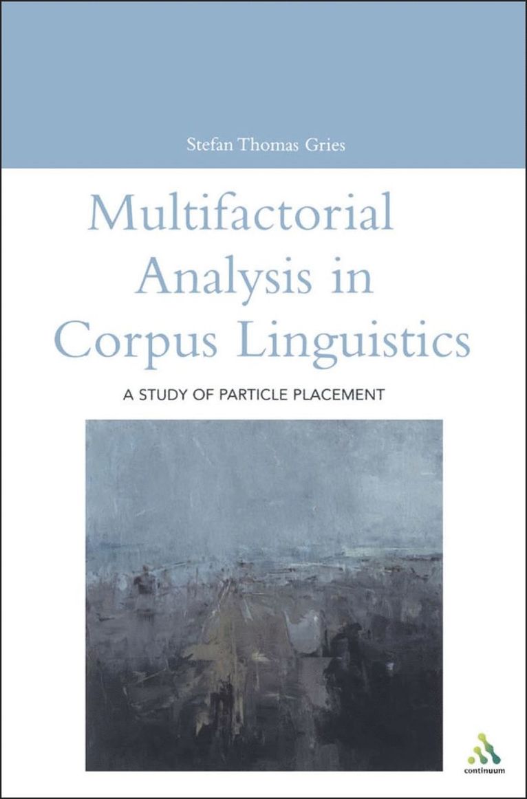 Multifactorial Analysis in Corpus Linguistics 1