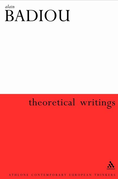 Alain Badiou, Ray Brassier, Alberto Toscano - Theoretical Writings, Inbunden