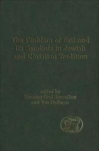 bokomslag The Problem of Evil and its Symbols in Jewish and Christian Tradition