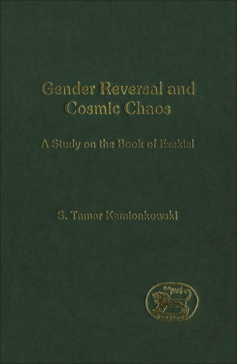 S. Tamar Kamionkowski, Tamar Kamionkowski, Andrew Mein - Gender Reversal and Cosmic Chaos, Inbunden