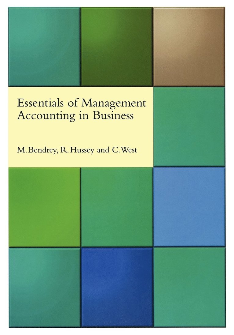 Mike Bendrey, Roger Hussey, Colston West, M Bendrey, R Hussey - Essentials of Management Accounting in Business, Häftad