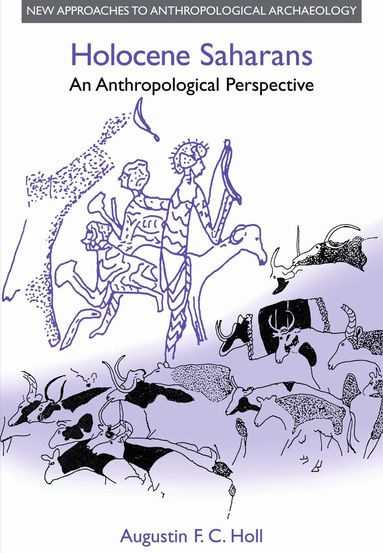 Augustin F.C. Holl - Holocene Saharans, Inbunden