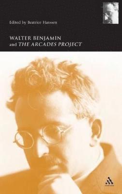 bokomslag Walter Benjamin and the Arcades Project