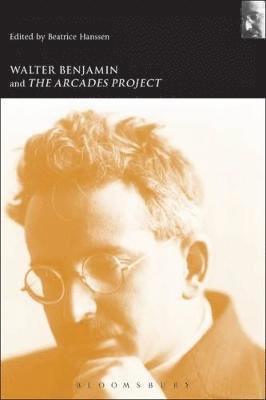 Walter Benjamin and the Arcades Project 1