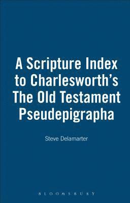 bokomslag A Scripture Index to Charlesworth's The Old Testament Pseudepigrapha