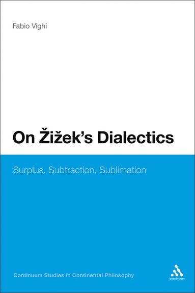 Fabio Vighi - On Zizek's Dialectics, Inbunden