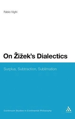 Fabio Vighi, UK) Vighi, Dr Fabio (Cardiff University - On Zizek's Dialectics, Inbunden