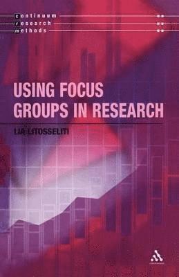 Lia Litosseliti - Using Focus Groups in Research, Häftad