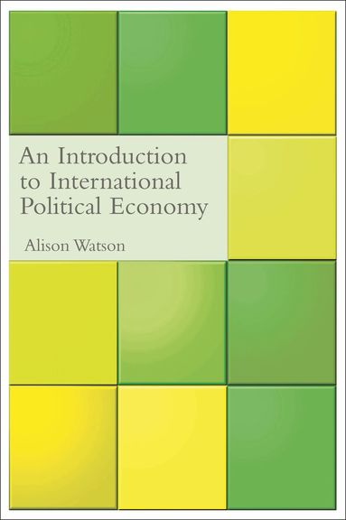 Alison Watson - Introduction to International Political Economy, Häftad