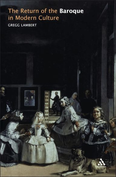 Gregg Lambert - Return of the Baroque in Modern Culture, Inbunden