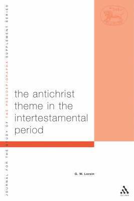 G.W. Lorein, G. W. Lorein, Geert Wouter Lorein, Lester L. Grabbe - Antichrist Theme in the Intertestamental Period, Inbunden