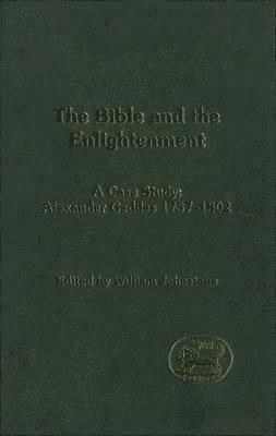 William Johnstone, Andrew Mein - Bible and the Enlightenment, Inbunden