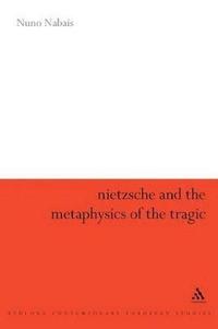 bokomslag Nietzsche & the Metaphysics of the Tragic