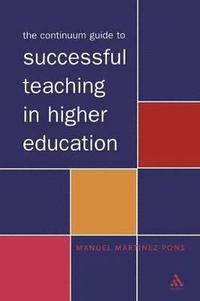 bokomslag The Continuum Guide to Successful Teaching in Higher Education