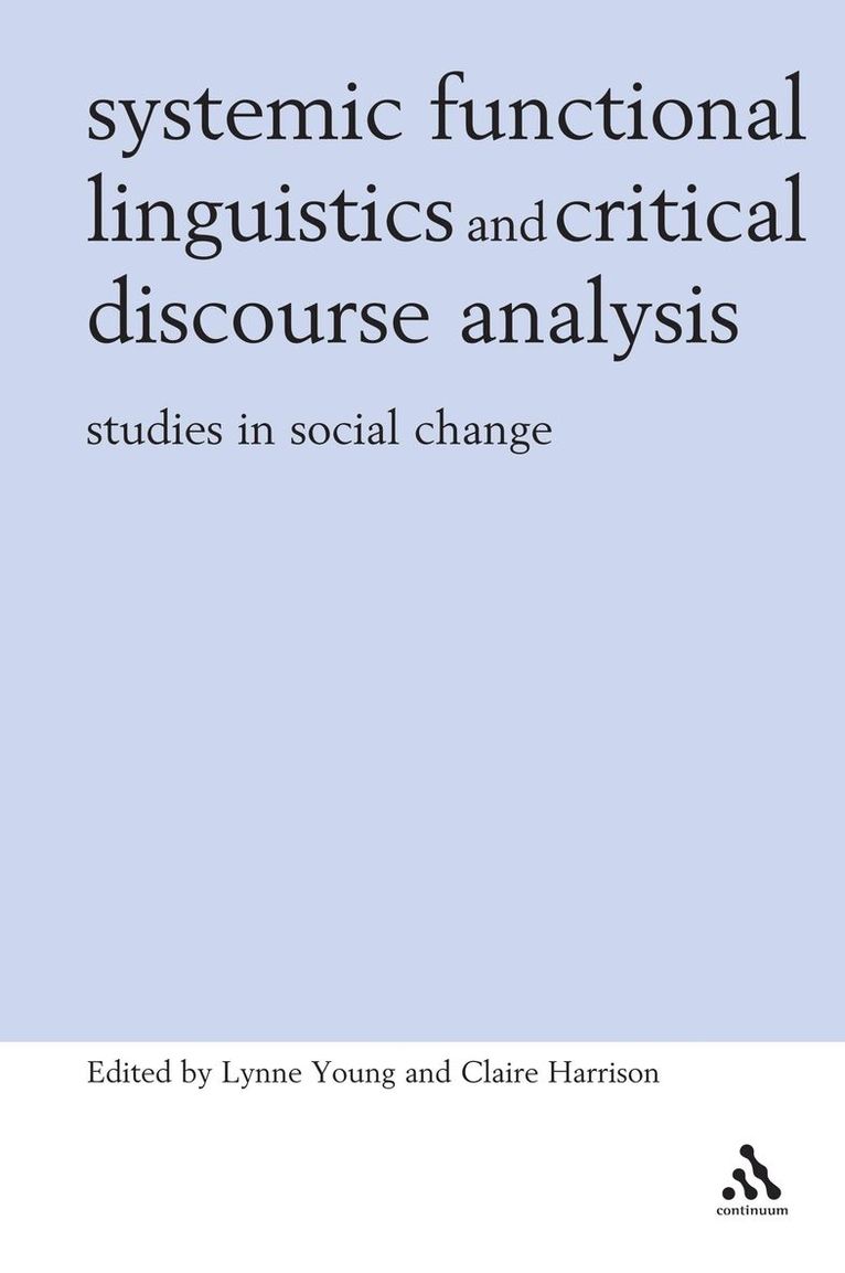 Systemic Functional Linguistics and Critical Discourse Analysis 1