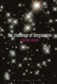 bokomslag The Challenge of Bergsonism
