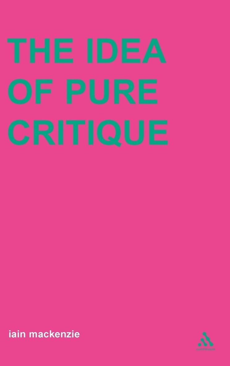 Iain MacKenzie, Iain Mackenzie - Idea of Pure Critique, Inbunden