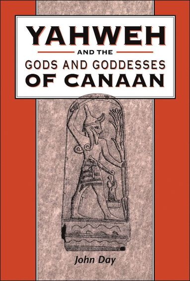 bokomslag Yahweh and the Gods and Goddesses of Canaan