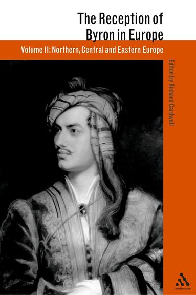 Richard Cardwell - Reception of Byron in Europe, Inbunden