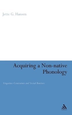 Jette G. Hansen Edwards - Acquiring a Non-Native Phonology, Inbunden