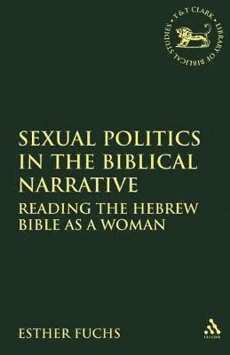 Sexual Politics in the Biblical Narrative 1