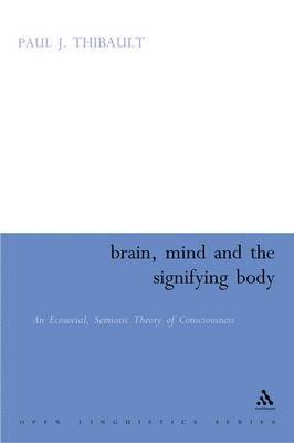 Brain, Mind and the Signifying Body 1
