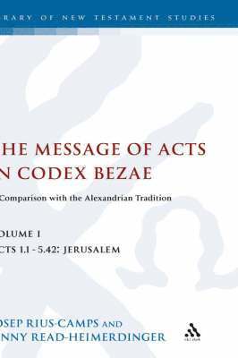 Jenny Read-Heimerdinger, Josep Rius-Camps, UK) Read-Heimerdinger, Jenny (University of Wales Trinity Saint David, Jenny Read-Heirmerdinger, Chris Keith - Message of Acts in Codex Bezae, Inbunden