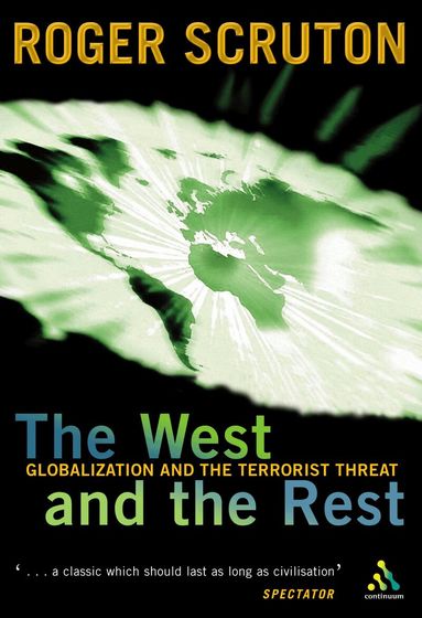 Roger Scruton - West and the Rest, Häftad