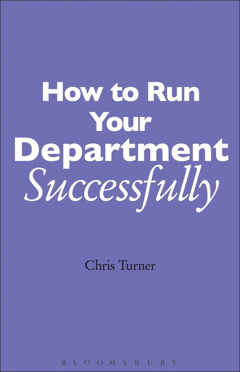 Chris Turner - How to Run your Department Successfully, Inbunden