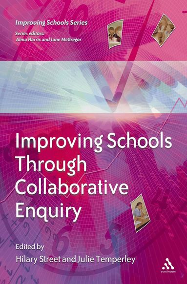David Jackson, Julie McGrane, Hilary Street, Julie Temperley - Improving Schools Through Collaborative Enquiry, Häftad
