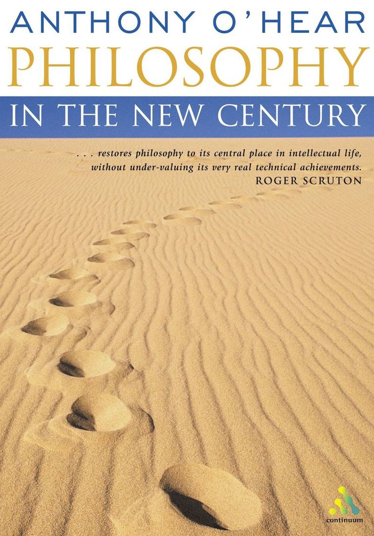 Anthony O'Hear - Philosophy in the New Century (Continuum Compact), Häftad